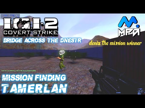 IGI 2 Multiplayer | MPA gameplay | Mission Finding Tamerlan | Bridge across the Dnestr