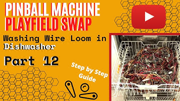 Washing Wire Loom in Dishwasher - Pinball Playfield Swap - Part 12 of 30