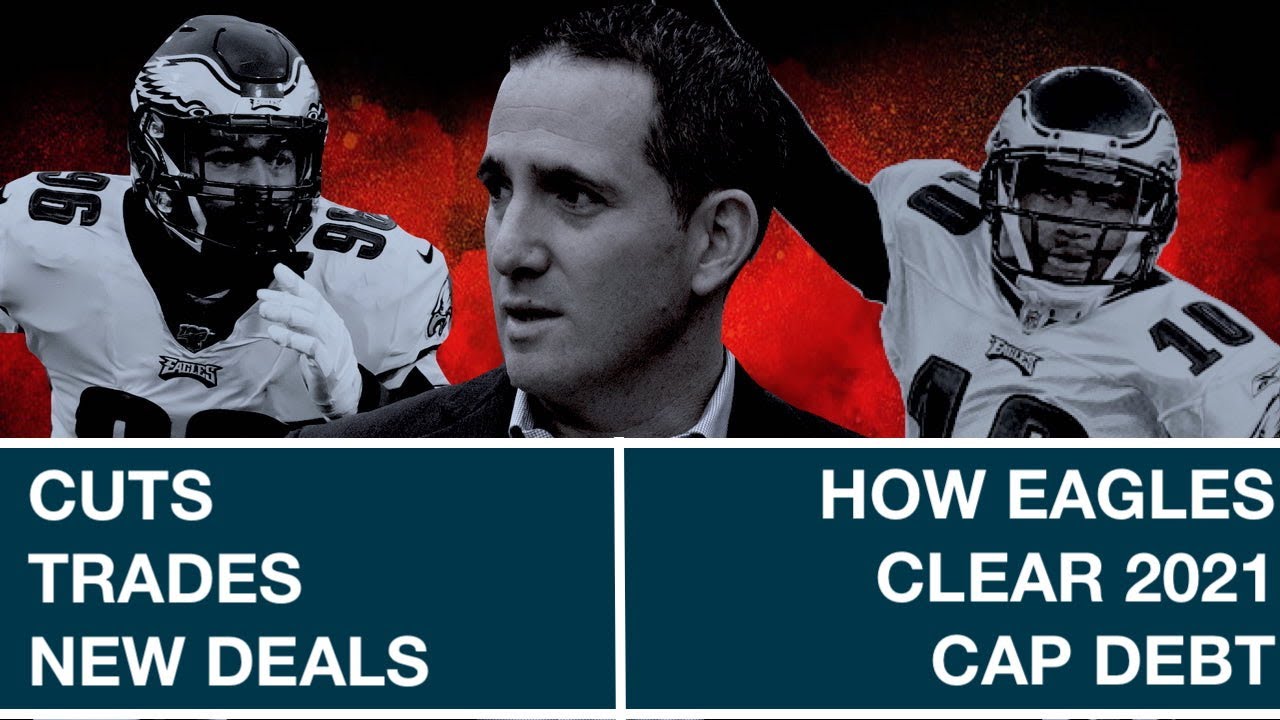 HOW EAGLES CAN CLEAR THEIR 84M SALARY CAP DEBT IN 2021 YouTube
