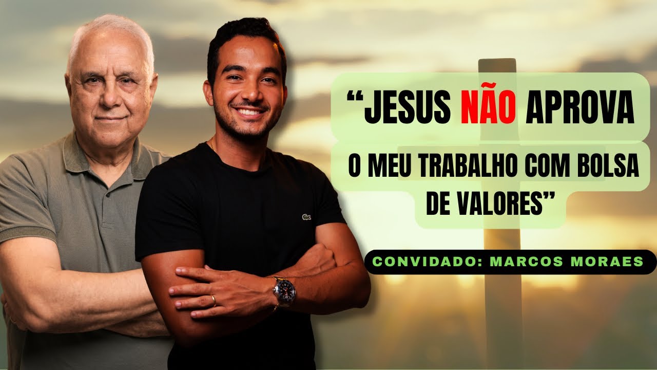 Bate-Papo com Marcos Moraes: O que Deus diz sobre trabalho, comércio e bolsa de valores