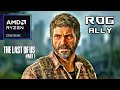 The Last Of Us Part 1 | Z1 Extreme | Asus Rog Ally