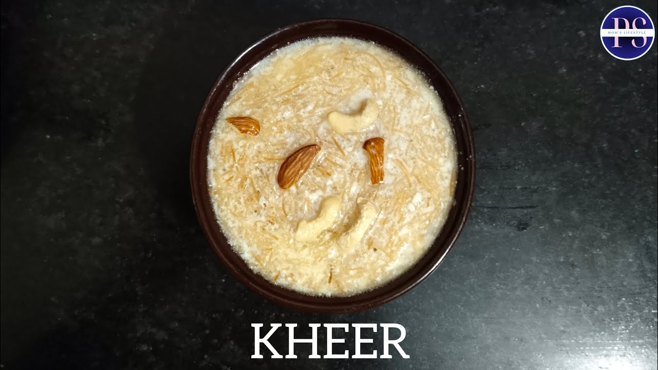Sevai Kheer | Sheer Khurma | शेवई ची खीर | Payasam |