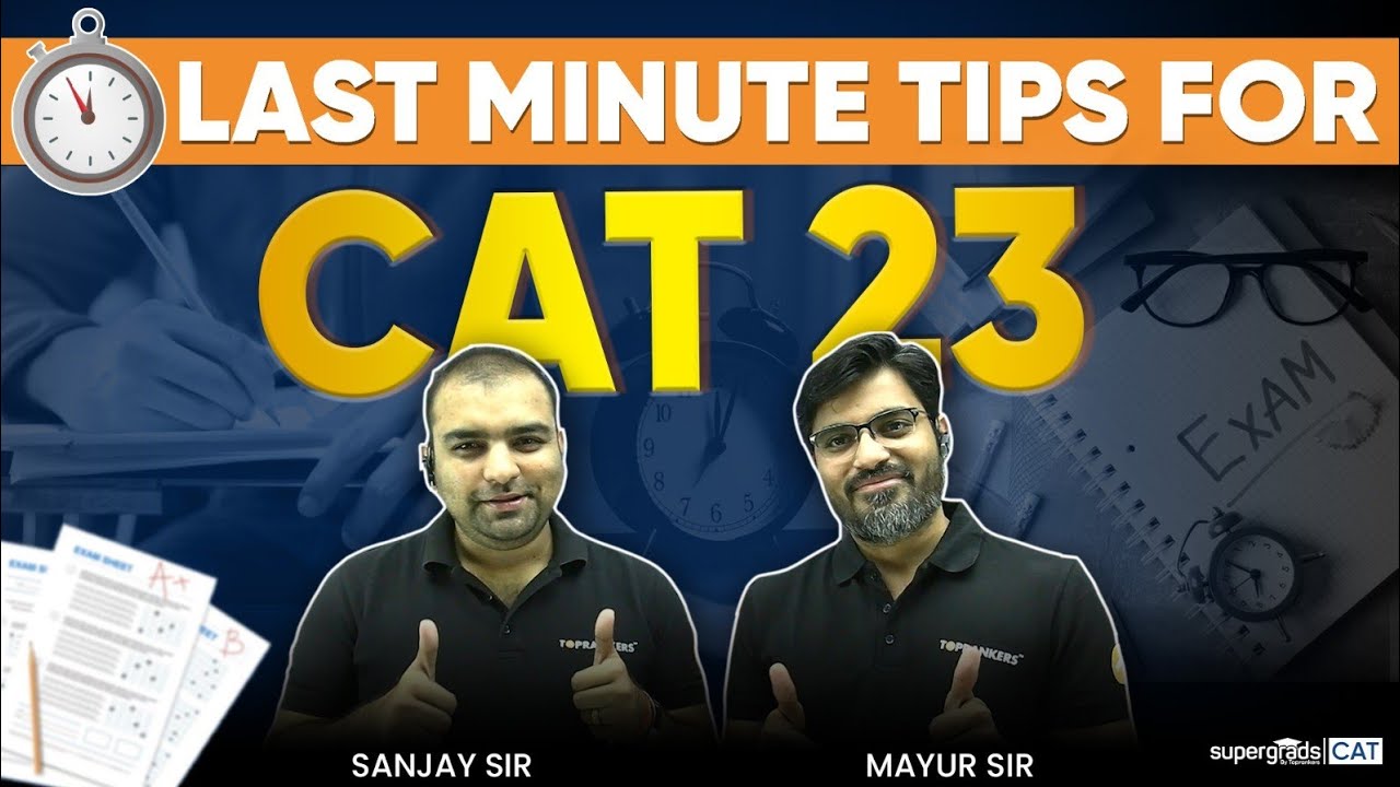 CAT 2023 Last Minute Tips | Strategies for Exam Day Success | CAT 2023 ...