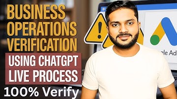 Google Advertiser Verification: Business Operation Verification Using Chatgpt