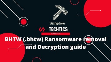 BHTW Ransomware | (.bhtw) Extension | Virus Removal and Decryption Guide | STOP/DJVU Ransom