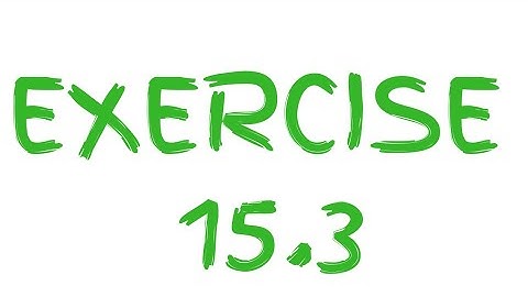 Exercise 15.3 |  Q1 | Q2 | Q5 | Q8 | class 8