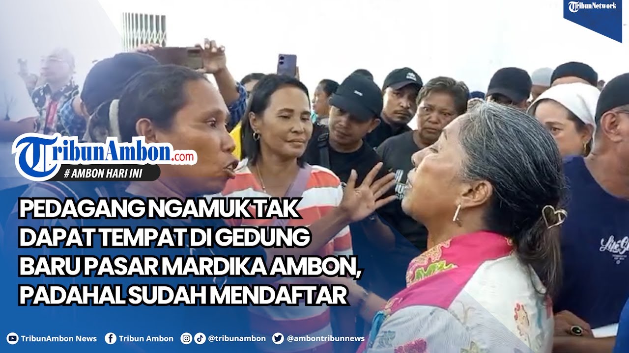 2 Pedagang Ngamuk Tak Dapat Tempat di Gedung Baru Pasar Mardika Ambon, Padahal Sudah Mendaftar