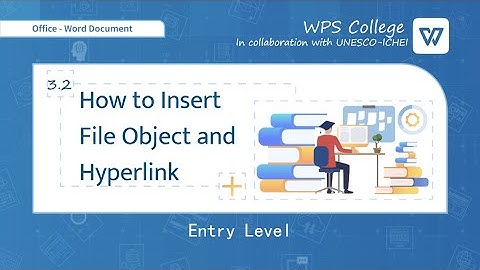 [WPS Office] Word 3.2: How to Insert File Object and Hyperlink [Tutorial]