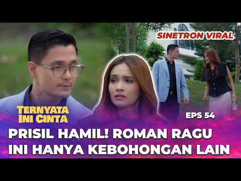TERNYATA INI CINTA EP 54: ROMAN PAKSA PRISIL UNTUK CEK KEHAMILAN DI RS - Eca Aura, Ari Irham