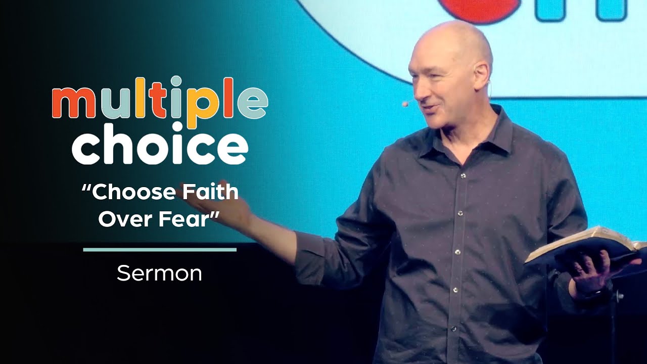 Choose Faith Over Fear - YouTube
