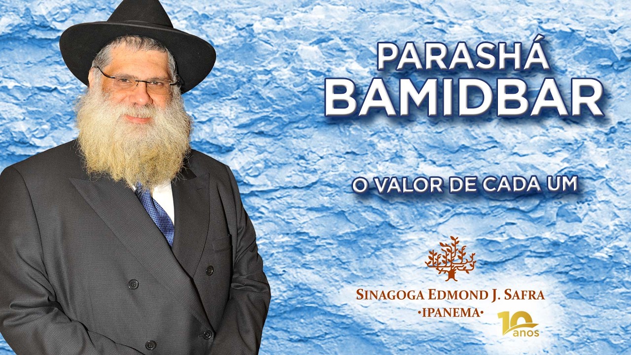 "O Valor de Cada Um" • Bamidbar  • Sinagoga de Ipanema (16-5-2026)