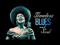 Timeless Love Songs | Etta James Inspired Blues & Soul Classics - Blues & Soul Love Smooth