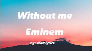 Eminem - Without Me (Lyrics Video)