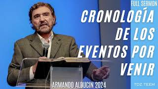 Predicas Cristianas 2024: Cronología De Los Eventos Por Venir by Armando Alducin 2024 14,561 views 5 days ago 1 hour, 3 minutes