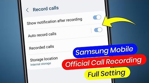 Samsung Call Recording Setting | How To Enable Official Call Recording On All Samsung Mobile 2023
