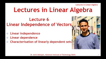 Lecture 6 Linear Independence & Dependence of Vectors || Characterisation of linearly dependent sets