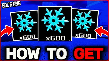 How To Get SNOWFLAKES Fast in Sol’s RNG ❄️ | ALL METHODS