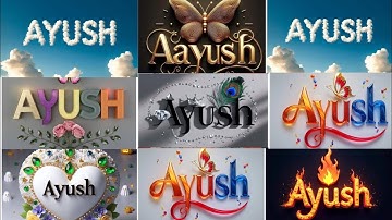 आयुष 💞 Aayush Name status video ll whatsapp status #name_status_video #Aayush #nameart #lovesong