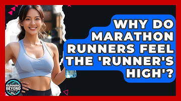 Why Do Marathon Runners Feel The 