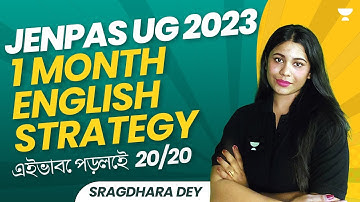 JENPAS UG 2023 | One Month English Strategy | এইভাবে পড়লেই  20/20 | Sragdhara Dey