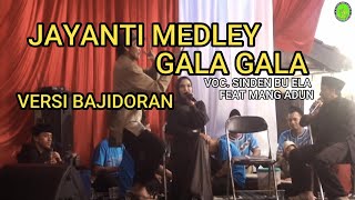 JAYANTI MEDLEY GALA GALA - AL HUDA VOICE FT ALHASANI VOC SINDEN BU ELA VERSI BAJIDOR