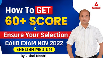 How to get 60+ Score and Ensure your Selection in CAIIB Dec 2022 | English Medium