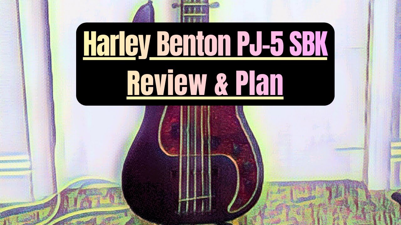 Harley Benton PJ 5 SBK Review & Plan