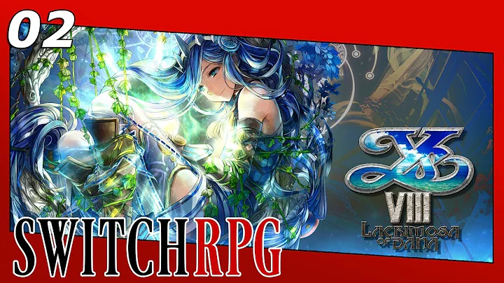 Ys VIII: Lacrimosa of Dana - Nintendo Switch Gameplay - Episode 2