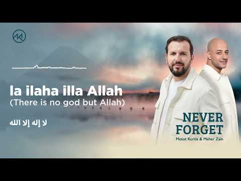 Mesut Kurtis Maher Zain Never Forget Official Lyric Video