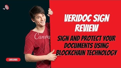 VeriDoc Sign Review and Demo Tutorial: Sign and protect your documents using blockchain technology