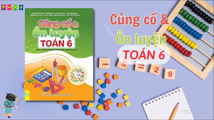 Giải củng cố và ôn luyện toán 6 năm 2024