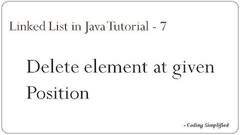 Linked List in Java: 7 - Delete element at given position