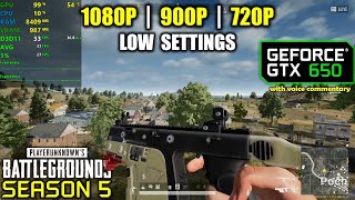 GTX 650 | PUBG - Season 5 - 1080p, 900p, 720p - Very Low Settings