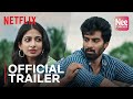 Nee Forever | Official Trailer | Sudharsan Govind, Archenaa Ravi | Netflix India