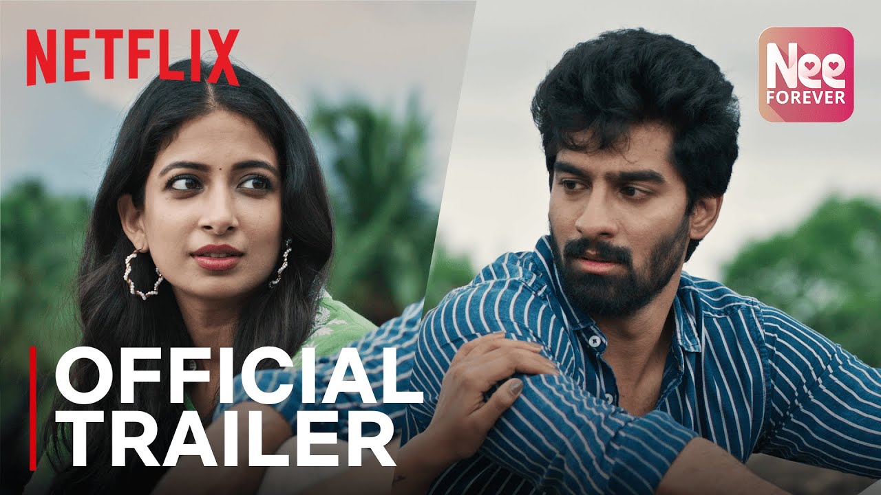 Nee Forever | Official Trailer | Sudharsan Govind, Archenaa Ravi | Netflix India