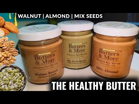 الزبدة الصحية زبدة الجوز زبدة اللوز زبدة البذور المختلطة لنراجع أنواع الزبدة الثلاثة