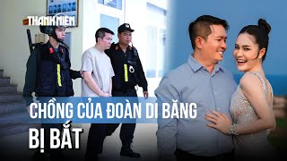 Download lagu Chồng của Đoàn Di Băng bị bắt