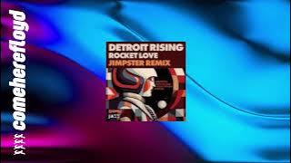 Detroit Rising - Rocket Love (Jimpster Remix)