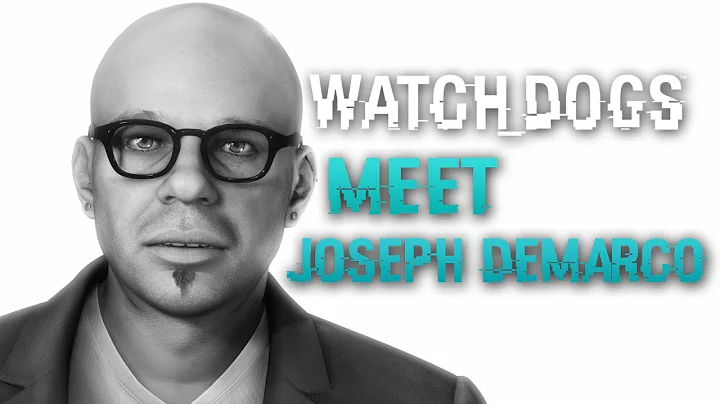Watch Dogs Mystery Character Joseph DeMarco Explai...