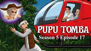PUPU TOMBA S5 Episode 17 First Look & Story Remix