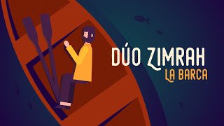 Dúo Zimrah - La Barca (Video Lyric Oficial)