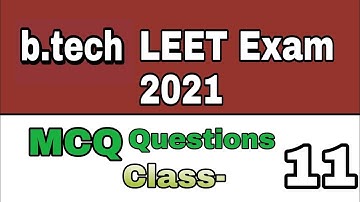 btech Lateral Entry LEET exam2021  MCQ class 11