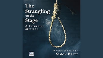 Chapter 16.4 - The Strangling on the Stage