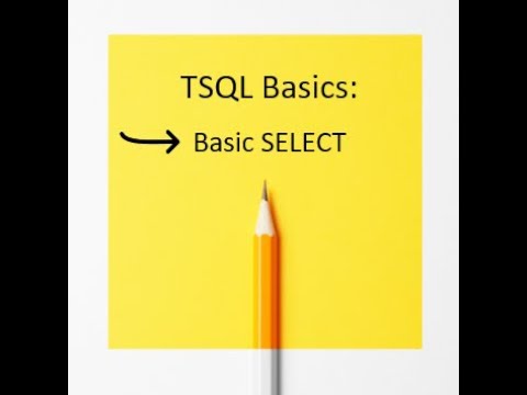 TSQL Basic Part 1: Basic SELECT