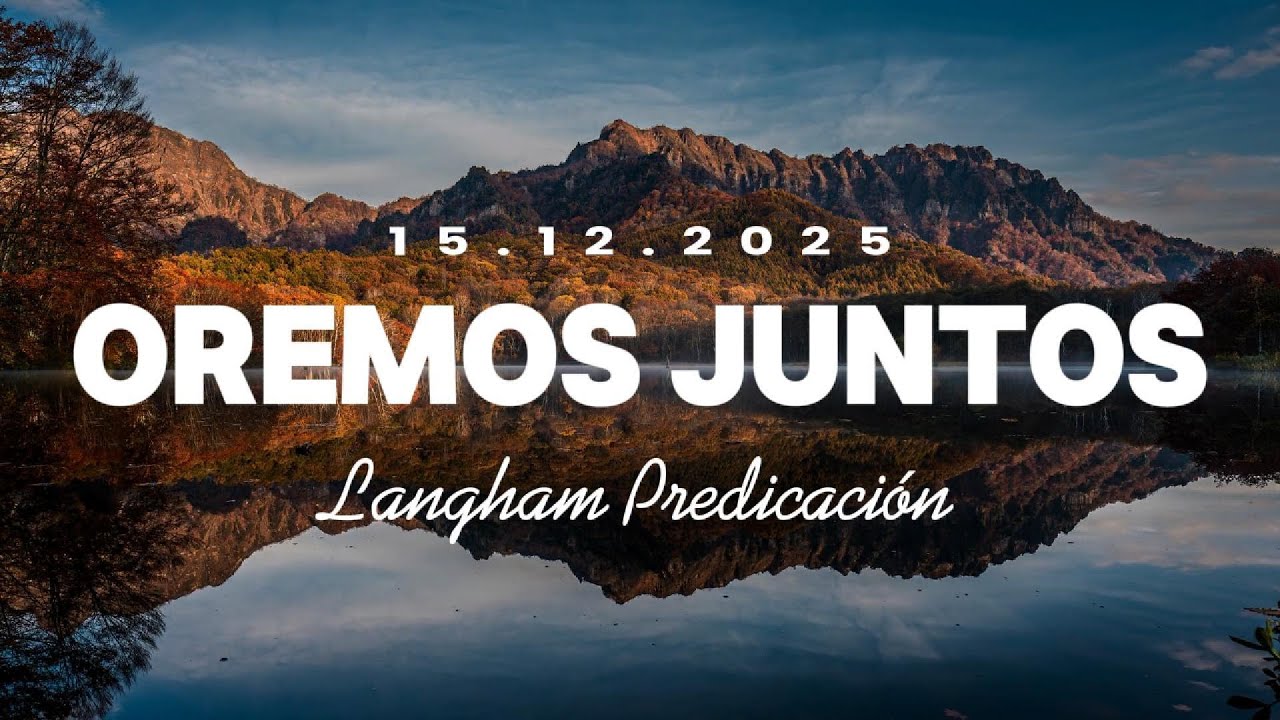 Boletín de oración / 15 de diciembre de 2025