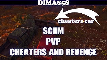 SCUM - PVP - Cheaters and Revenge