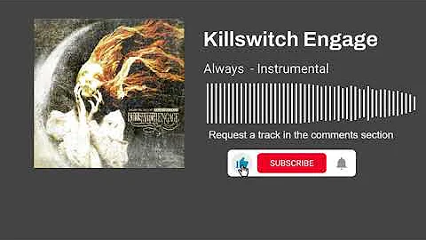 Killswitch Engage - Always (Instrumental)