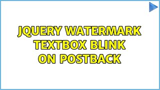jquery WaterMark Textbox blink on postback