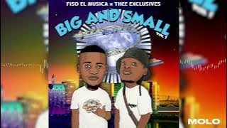 Fiso El Musica & Thee Exclusives - Molo ft. Spizzy & LeeMckrazy (Audio Visual)
