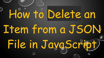 How to Delete an Item from a JSON File in JavaScript